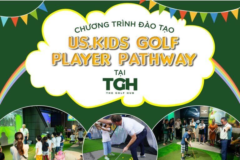 Chương trình đào tạo U.S.KIDS GOLF PLAYER PATHWAY