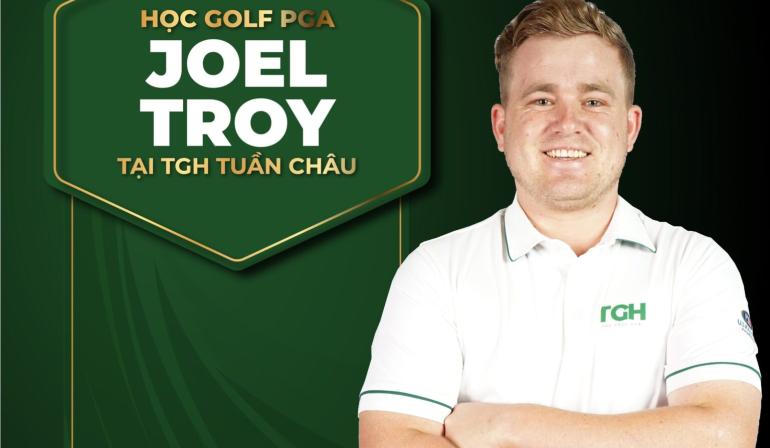 THE GOLF HUB TUẦN CHÂU _ HỌC GOLF PGA JOEL TROY
